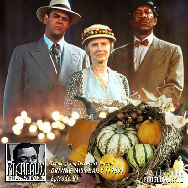THANKSGIVING SPECIAL - Driving Miss Daisy (1989)