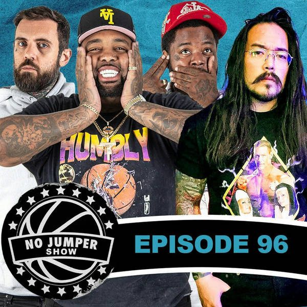 The No Jumper Show Ep. 96 w/ Justin Whang