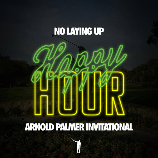 800 - Arnold Palmer Happy Hour