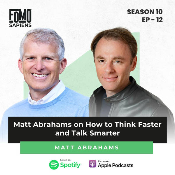 S10 Ep12. Matt Abrahams on How to Think Faster and Talk Smarter