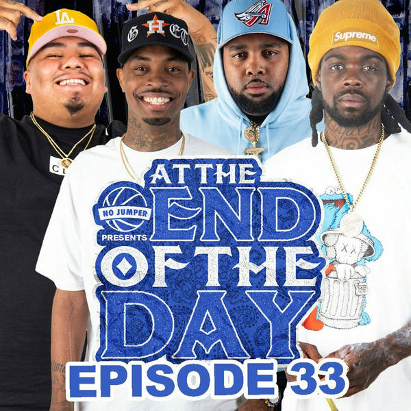 At The End of The Day Ep. 33 w/ Seddyhendrinx