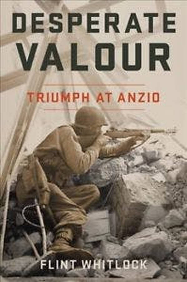 Episode 235-An Interview with Flint Whitlock about his book Desperate Valour: Triumph at Anzio