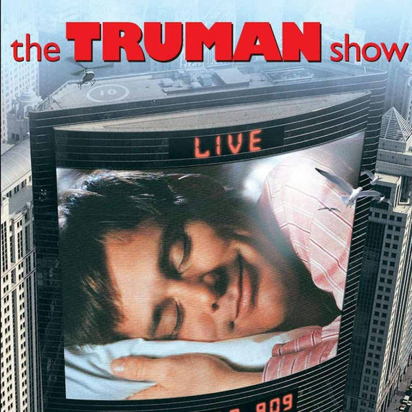 SIM Ep 852 Flicking #37: The Truman Show