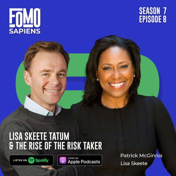 8. Lisa Skeete Tatum & The Rise of the Risk Taker