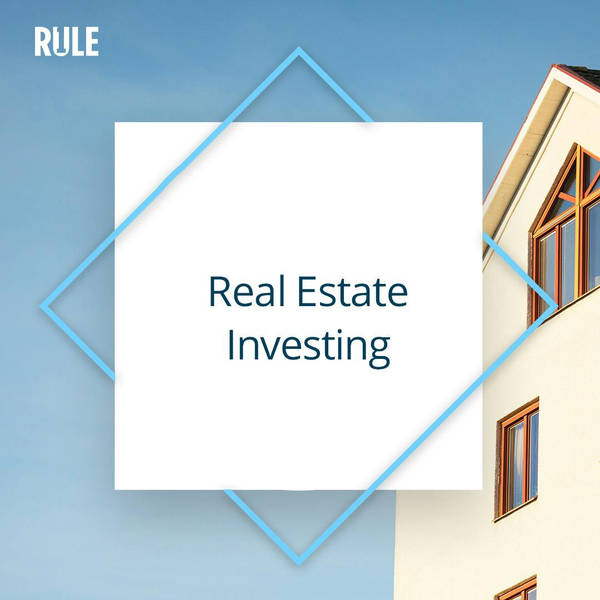 386 - FROM THE VAULT: Real Estate Investing