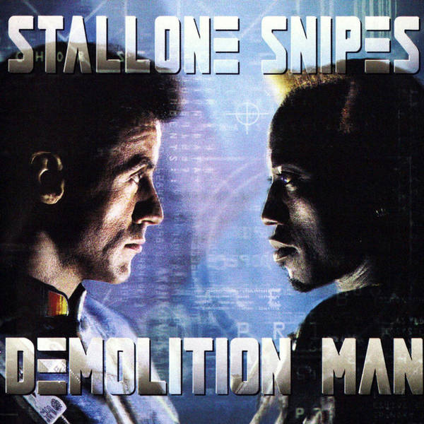 Episode 363: Demolition Man (1993)