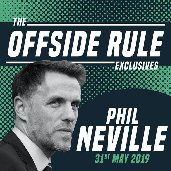 Phil Neville: Offside Rule Exclusives