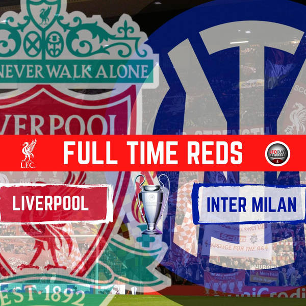 Liverpool 0 Inter Milan 1 | Full Time Reds