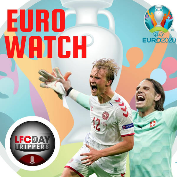 Euro 2020 Quarter Final Preview | LFC Daytrippers