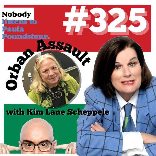 Ep 325 - Orban Assault with Kim Lane Scheppele