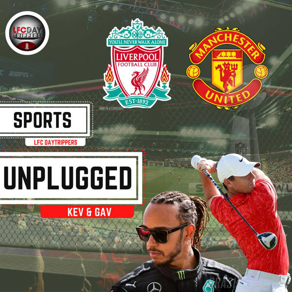 Mega Weekend of Football | Sports Unplugged | LFC Daytrippers