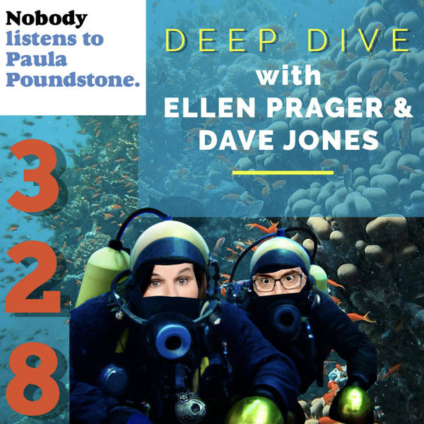 Ep 328 - Deep Dive with Ellen Prager and Dave Jones