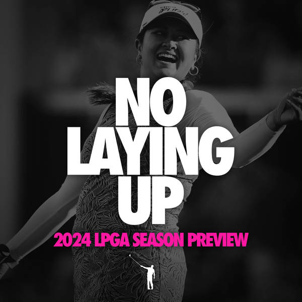 783 - LPGA 2024 Season Preview