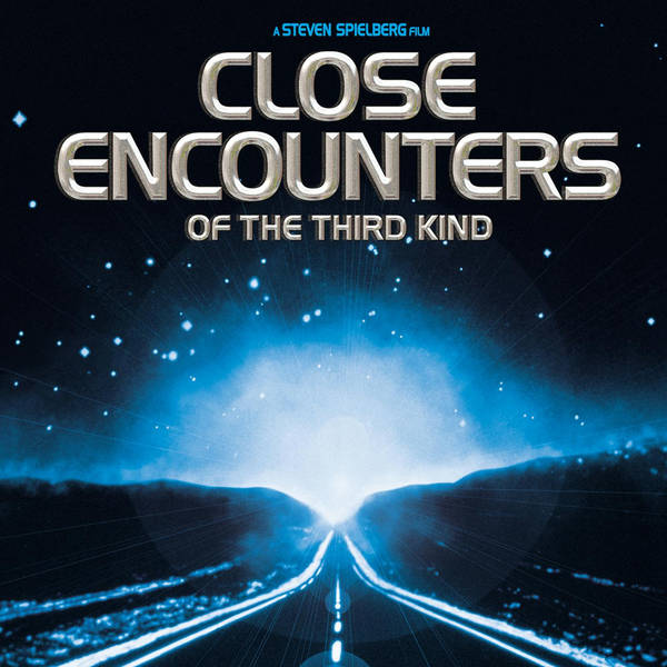 Episode 525: Close Encounters of the Third Kind (1977)