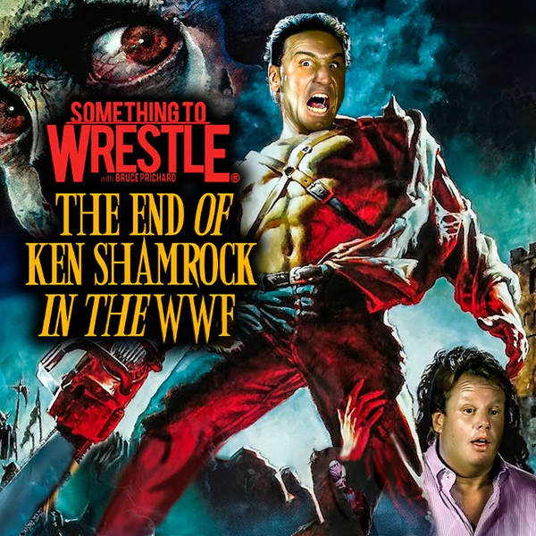 Episode 390: The End Of Ken Shamrock In The WWF