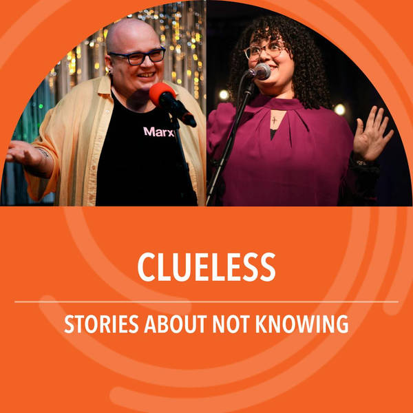 Clueless: Stories about not knowing