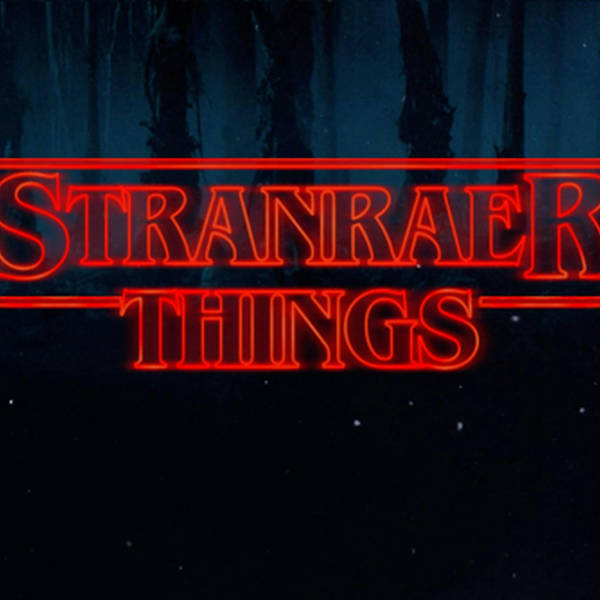 Stranraer Things