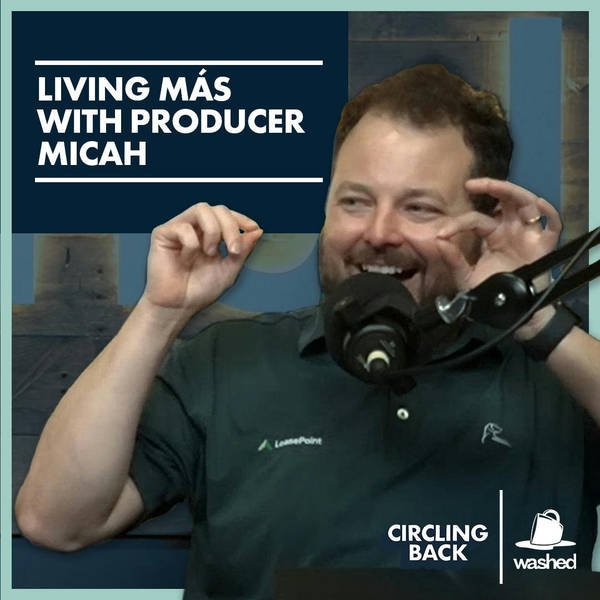 Living Más with Producer Micah