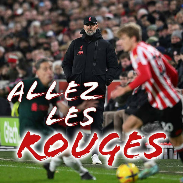 Allez Les Rouges: Disappointing Loss At Brentford, Wolves Preview & Anfield Atmosphere