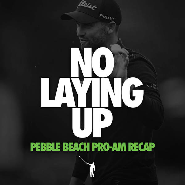 789 - AT&T Pebble Beach & LIV Mayakoba Recap Live Show