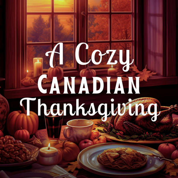A Cozy Canadian Thanksgiving