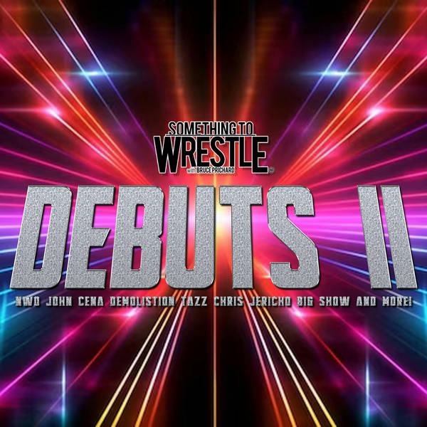 Episode 413: WWE Superstar Debut II