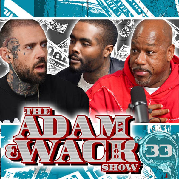The Adam & Wack Show #34 with Quilly: Meek Mill Gets Exposed! No Diddy