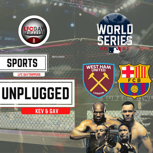 Sports Unplugged | LFC Daytrippers | Barca a Mess