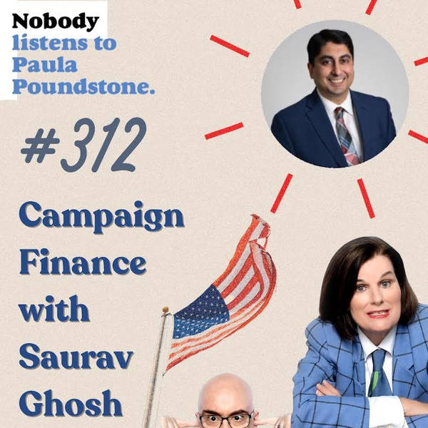 Ep 312 - Campaign Finance with Saurav Ghosh