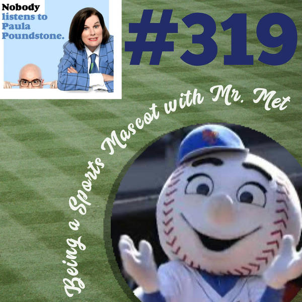 Ep 319 - Being a Sports Mascot with Mr. Met