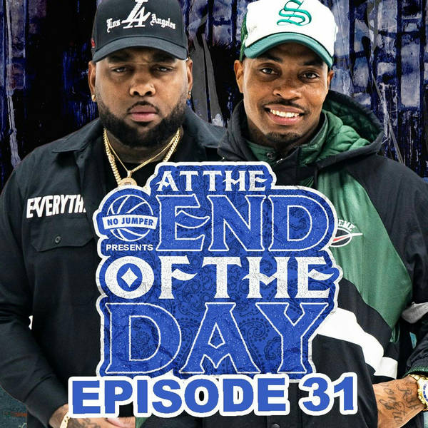 At The End of The Day Ep. 31