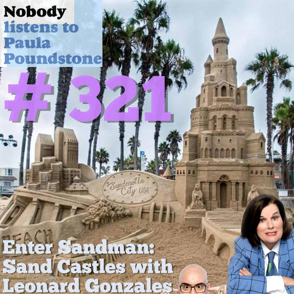 Ep 321 - Enter Sandman: Sand Castles with Leonard Gonzales