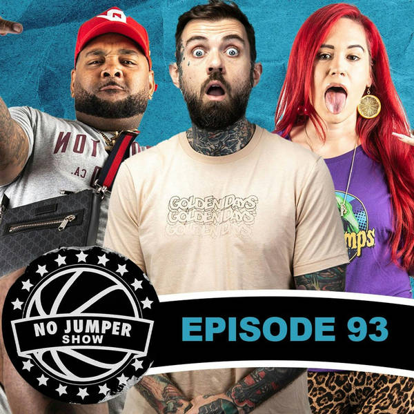 The No Jumper Show Ep. 93 with Marisa Mendez
