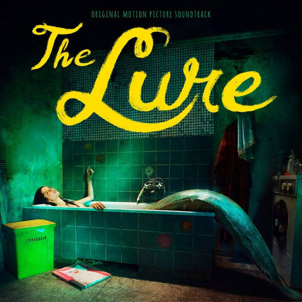 Episode 349: The Lure (2015)