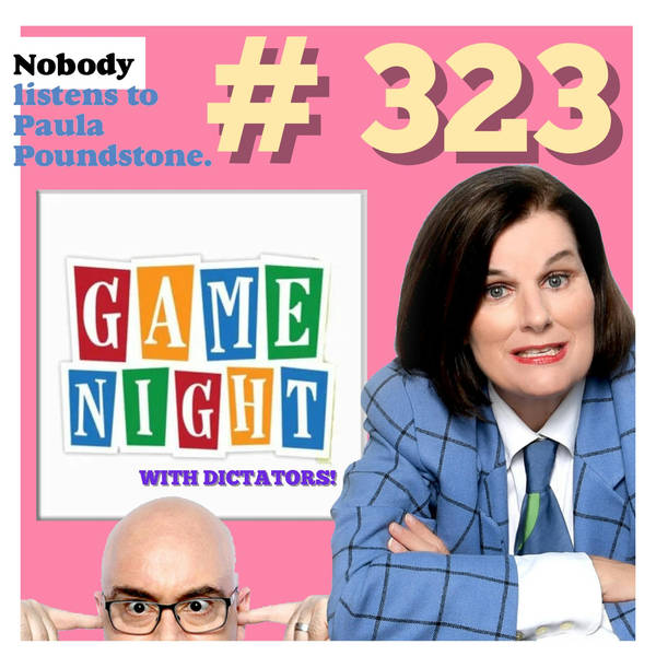 Ep 323 - Game Night with Dictators!