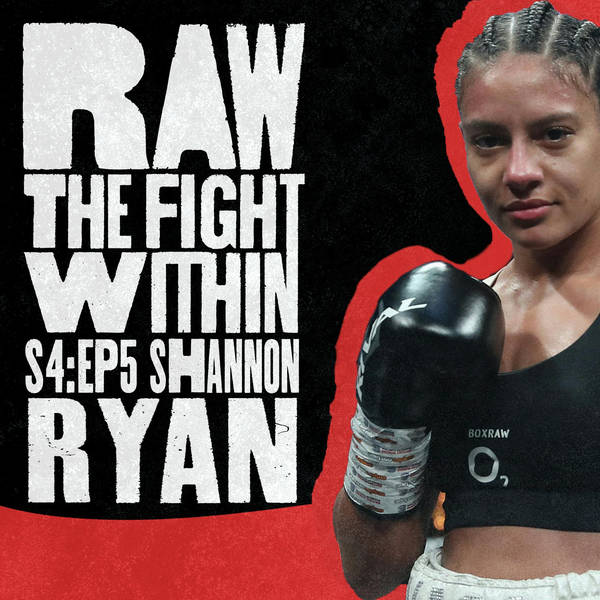 RAW: The Fight Within - Season 4 - Ep 5 - SHANNON RYAN
