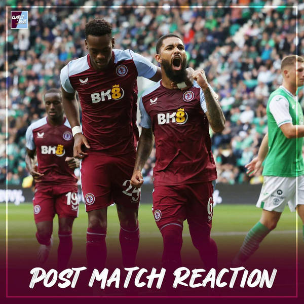 POST MATCH REACTION: Hibernian 0-5 Aston Villa