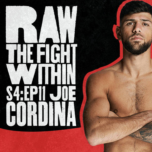 RAW: The Fight Within - Season 4 Episode 11 - Joe Cordina