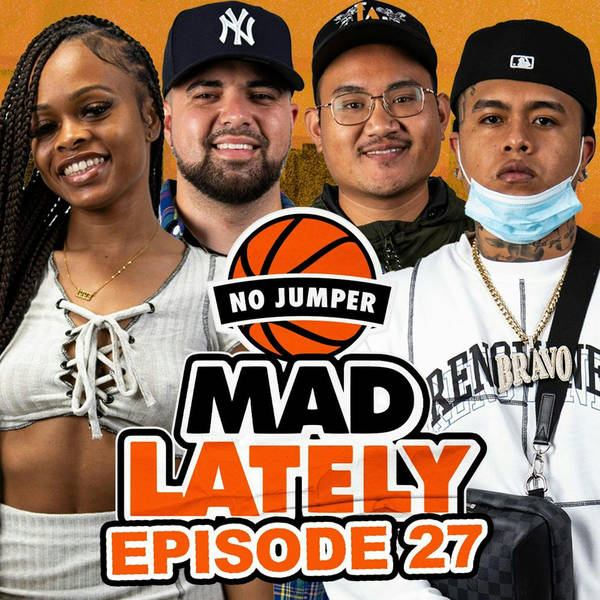 MAD LAtely Ep. 27 w/ Bravo The Bag Chaser