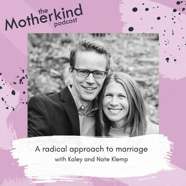 A radical approach to marriage with Kaley and Nate Klemp