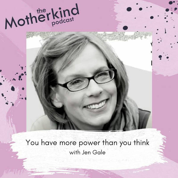 You have more power than you think with Jen Gale