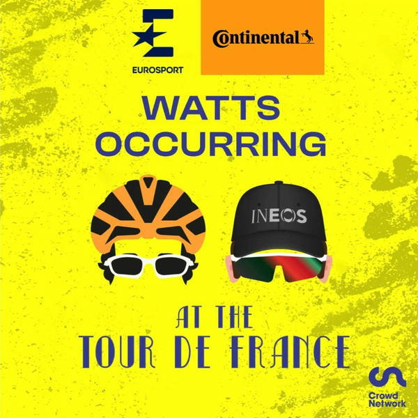 The big Tour de France preview | What's G's plan? - Watts Occurring powered by Eurosport