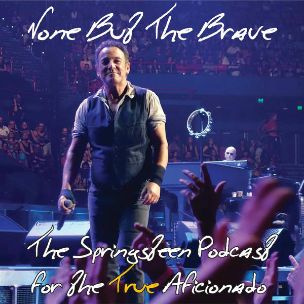 S02 Episode 15: Follow That Dream - Springsteen’s 1981 European Tour (with Dan French)