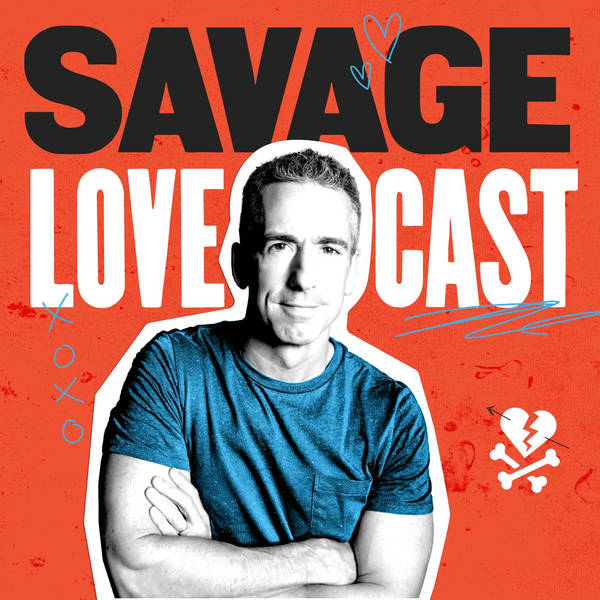 Savage Lovecast Episode 918