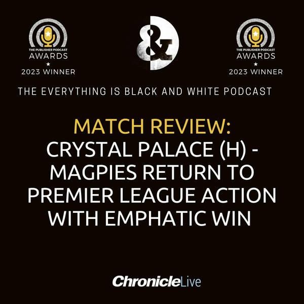 NEWCASTLE UNITED 4-0 CRYSTAL PALACE | MAGPIES RETURN TO PREMIER LEAGUE ACTION IN EMPHATIC STYLE