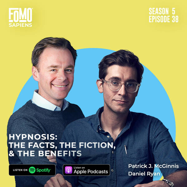 38. Hypnosis: The Facts, The Fiction, & The Benefits