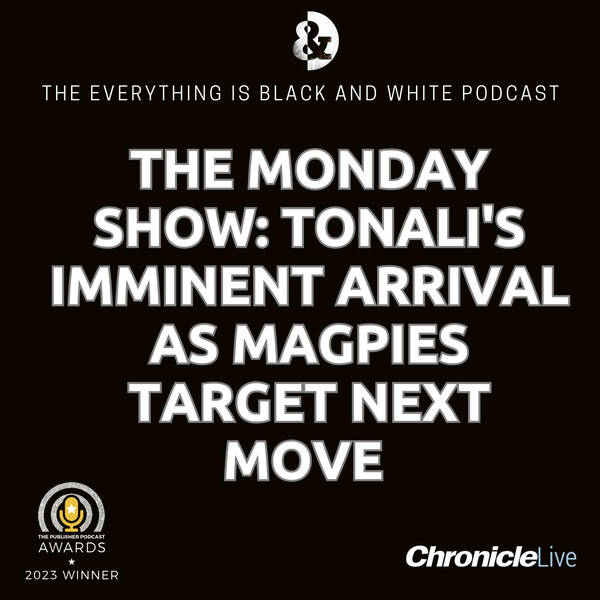THE MONDAY SHOW WITH ANDREW & AARON: TONALI'S IMMINENT MOVE | MAGPIES TARGET NEXT ARRIVAL | CHAIRMAN REAFFIRMS AMBITION | EXPANSION OF SJP