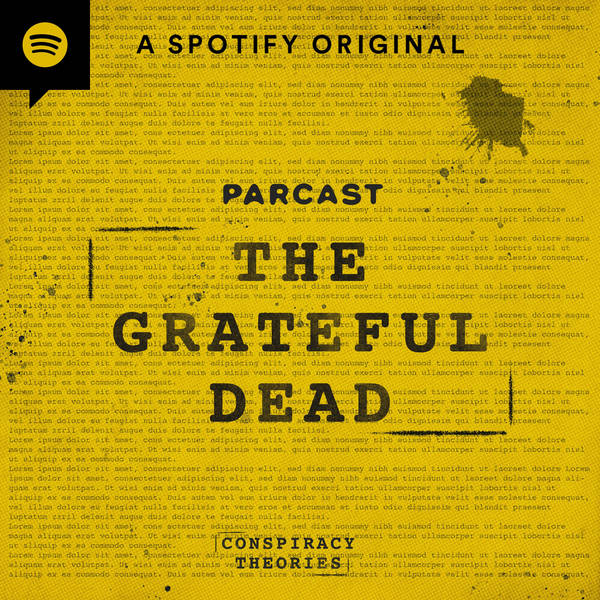 Conspiracies of the Grateful Dead Pt. 1