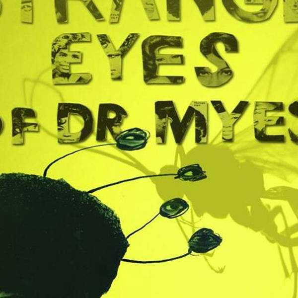 Special Report: The Strange Eyes of Dr. Myes (2015)