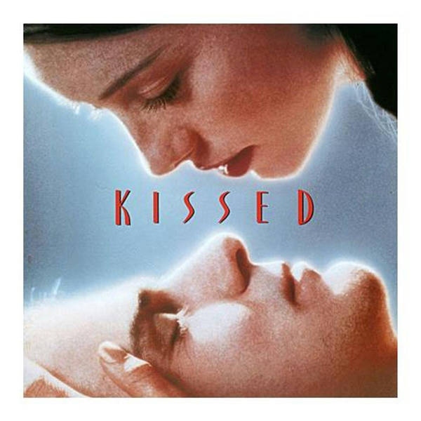 Episode 317: Kissed (1996)